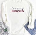 Atlanta Love My Braves Unisex Sweatshirt