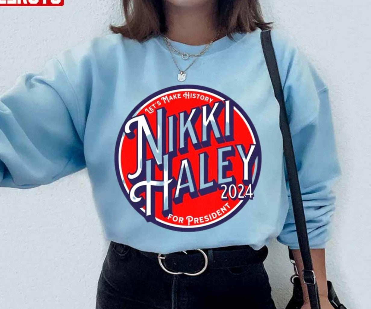 Round Design Nikki Haley For President 2024 Unisex Sweatshirt