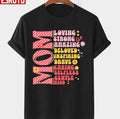 Mom Loving Strong Amazing Beloved Inspiring Brave Caring Selfless Gentle Kind Quote Unisex T-Shirt