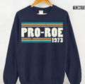 Pro Roe 1973 Fitted Scoop Unisex Sweatshirt