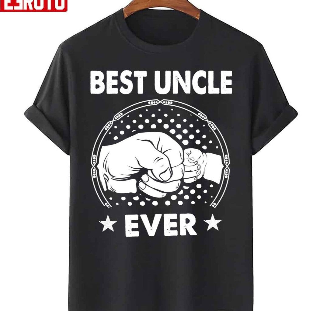 Best Uncle Ever Funny Father's Day Unisex T-Shirt