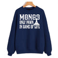 Mongo Only Pawn Blazing Saddles Unisex Sweatshirt