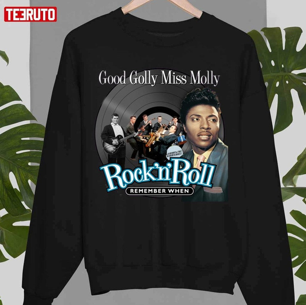 Remember When Good Golly Miss Molly Little Richard Unisex Sweatshirt