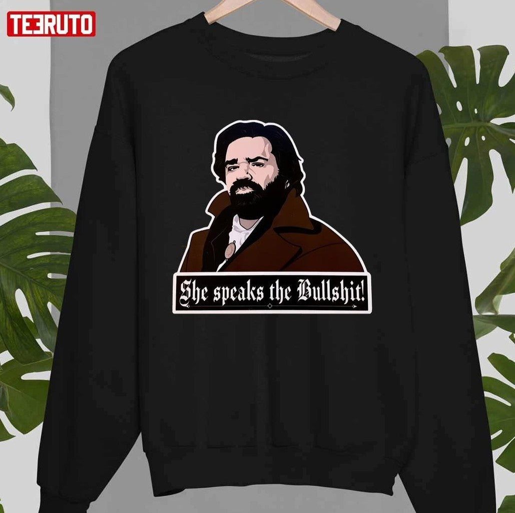 She Speaks The Bullshit What We Do In The Shadows Unisex T-Shirt