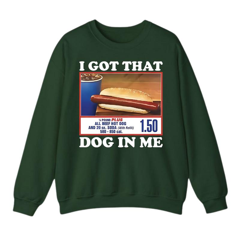 I Got That Dog In Me Costco Sweatshirt, Funny Sweater, Full Color Vintage Unisex Sweatshirt