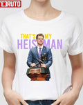 That's My Heisman Joe Burrow Unisex T-Shirt
