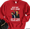 Smith Slap Chris Rock Keep My Wife's Name Out Of Your Fucking Mouth Oscars 2022 Unisex Sweatshirt