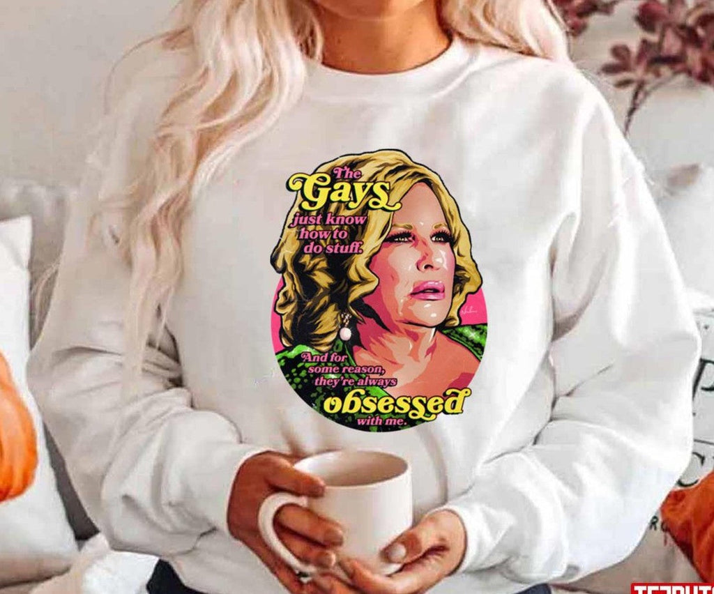The Gays Just Know How To Do Stuff Jennifer Coolidge Unisex Hoodie
