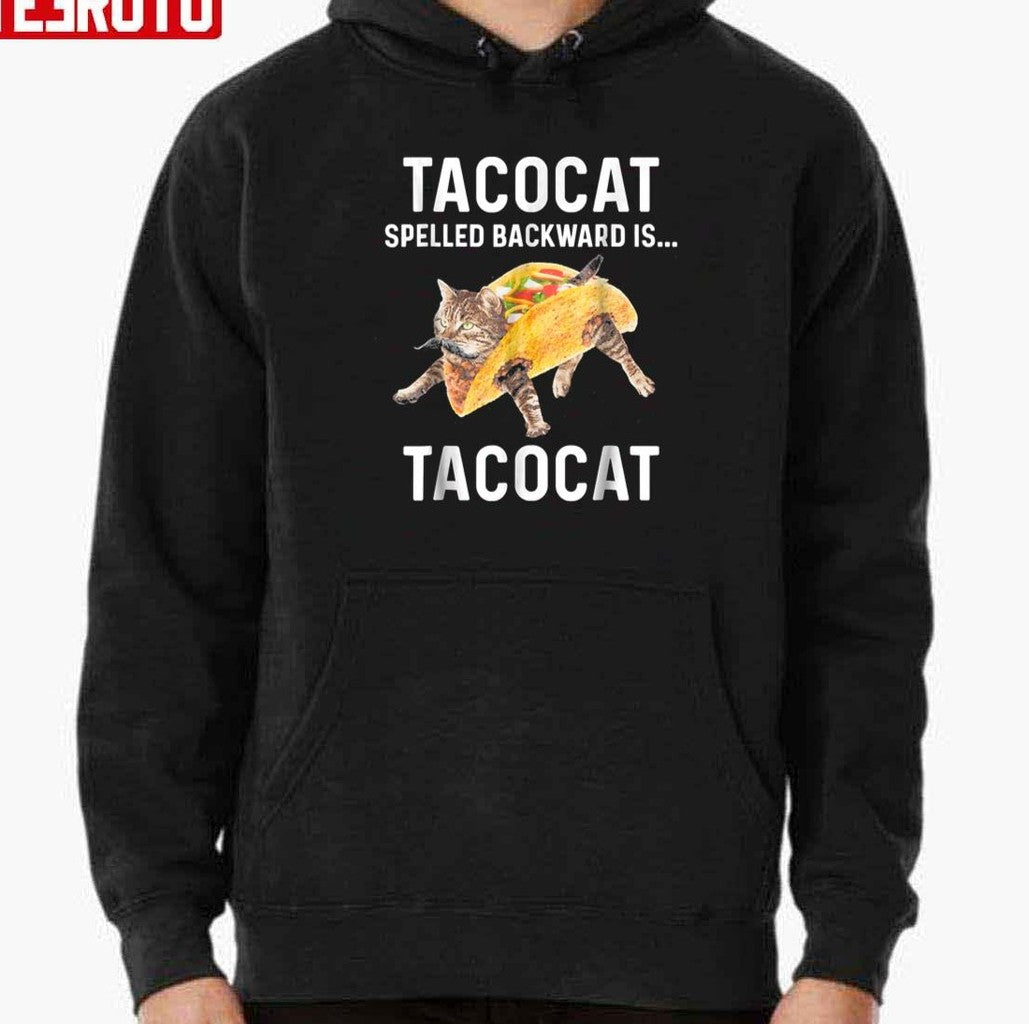 Tacocat Spelled Backward Is Tacocat Love Cat And Taco Unisex T-Shirt