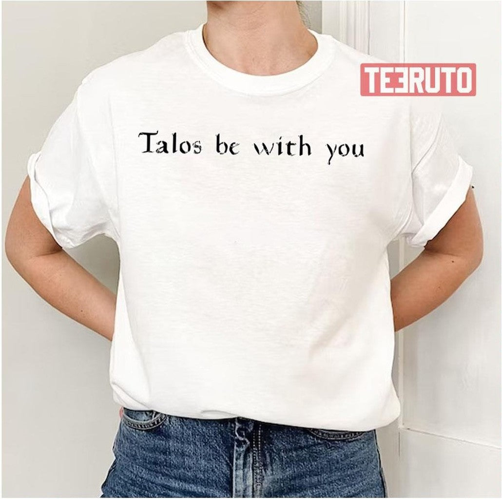 Talos Be With You The Elder Scrolls Unisex T-Shirt