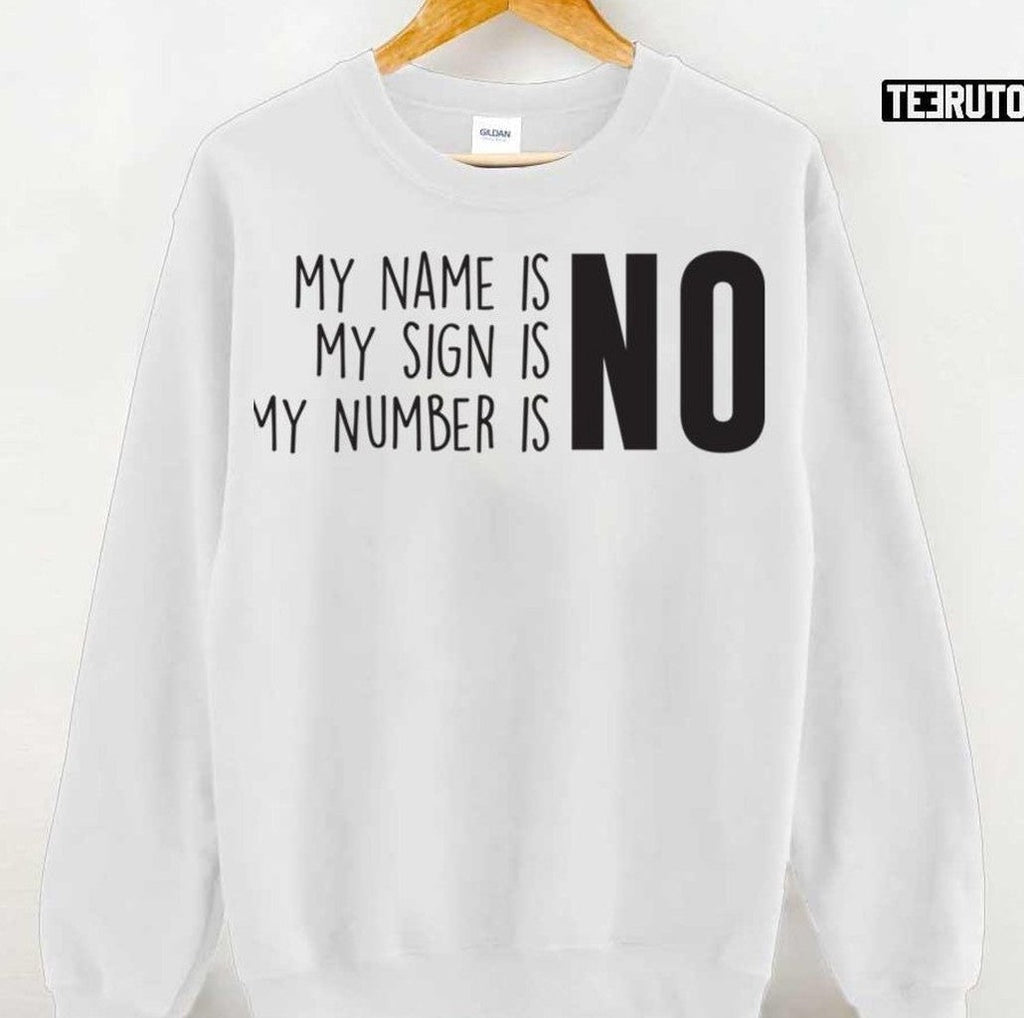 My Name Is No My Number Is No Meghan Trainor Unisex Sweatshirt