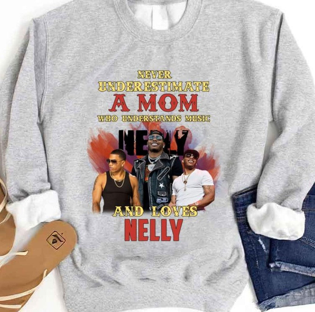 Never Underestimate A Mom Who Loves Nellly Unisex Sweatshirt