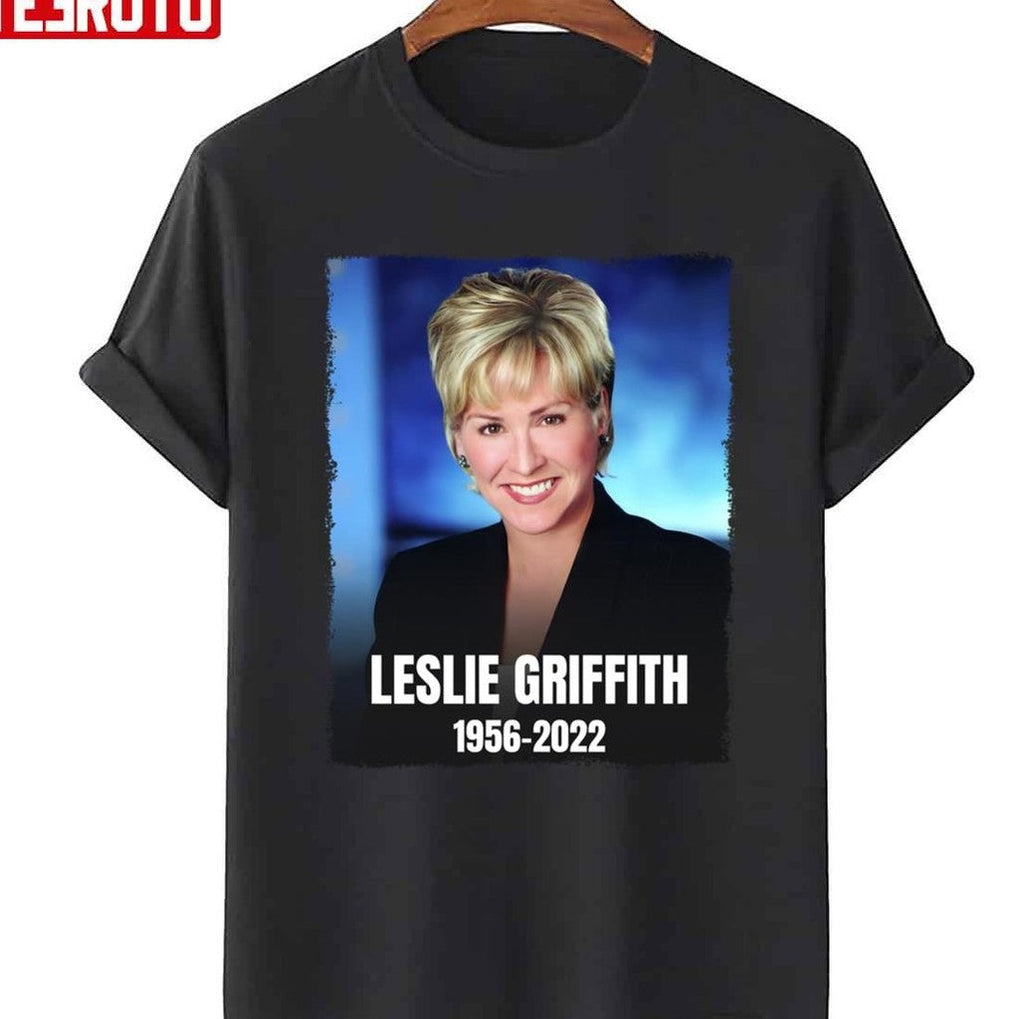 Rest In Peace Leslie Griffith Unisex T-Shirt