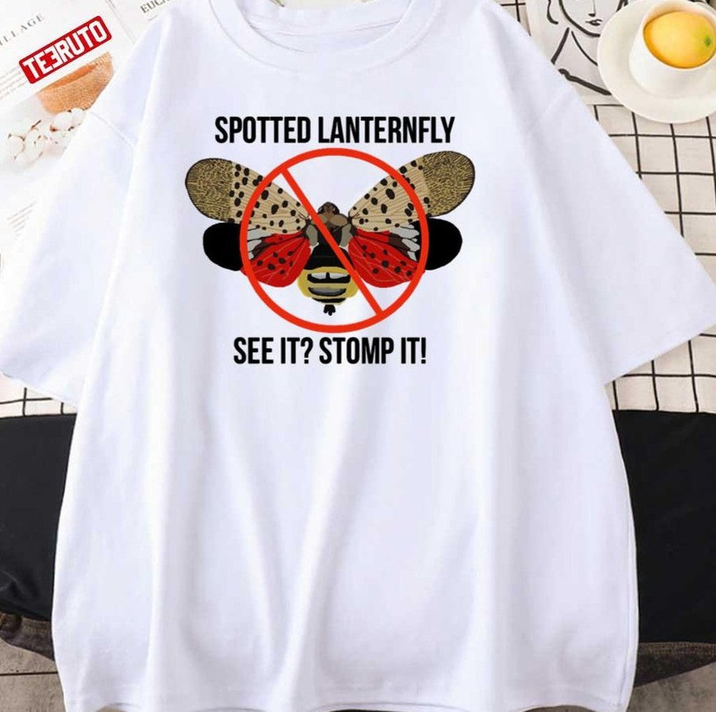 Spotted Lantern Fly See It Stomp It Unisex T-Shirt