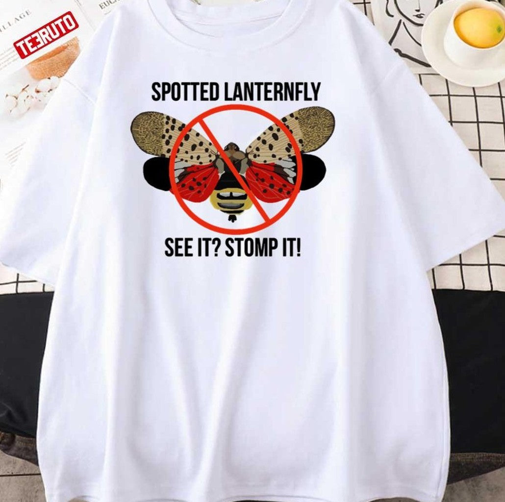 Spotted Lantern Fly See It Stomp It Unisex T-Shirt