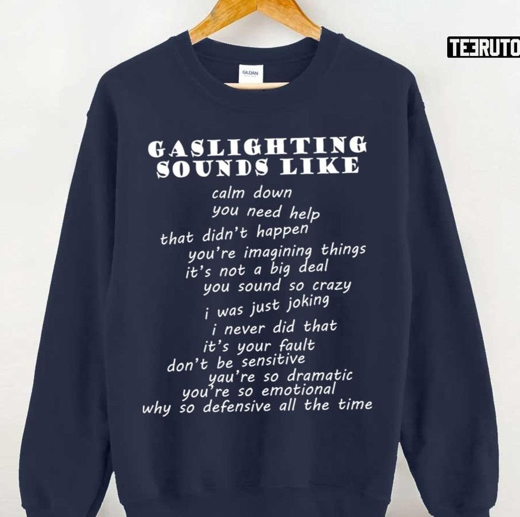 Stop Gaslighting Yourself And Calm Down Unisex Sweatshirt