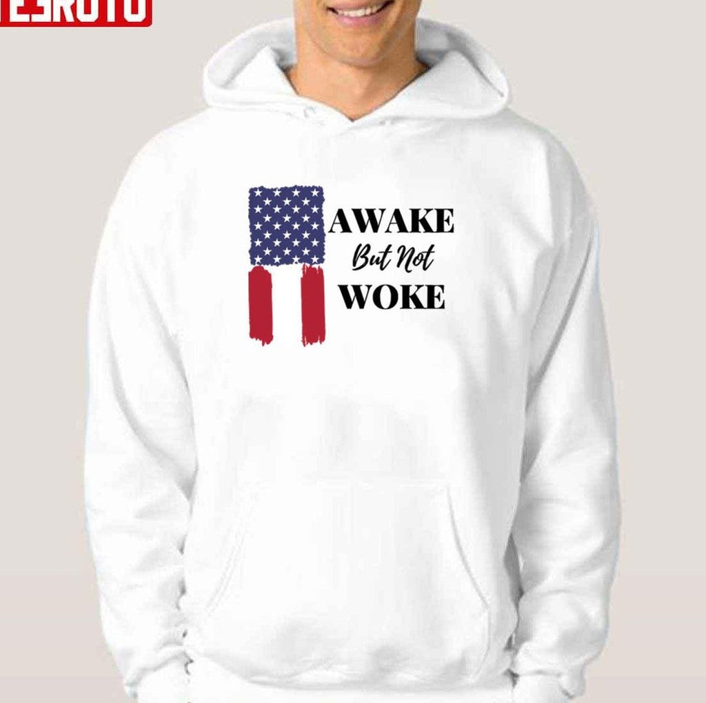 Awake But Not Woke American Flag Unisex Hoodie