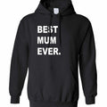 Best Mum Ever Family Unisex Hoodie