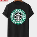 Starbucks Logo Nathans Dumb Coffee Unisex T-shirt