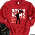 So Happy It Hurts World Tour Bryan Adams Live 2022 Unisex Sweatshirt