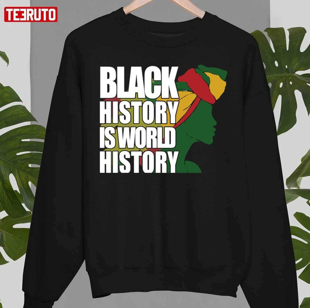 Black History Is World History Quote Unisex T-Shirt