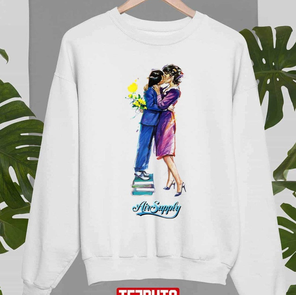 The Earth Is Air Supply Unisex Sweatshirt