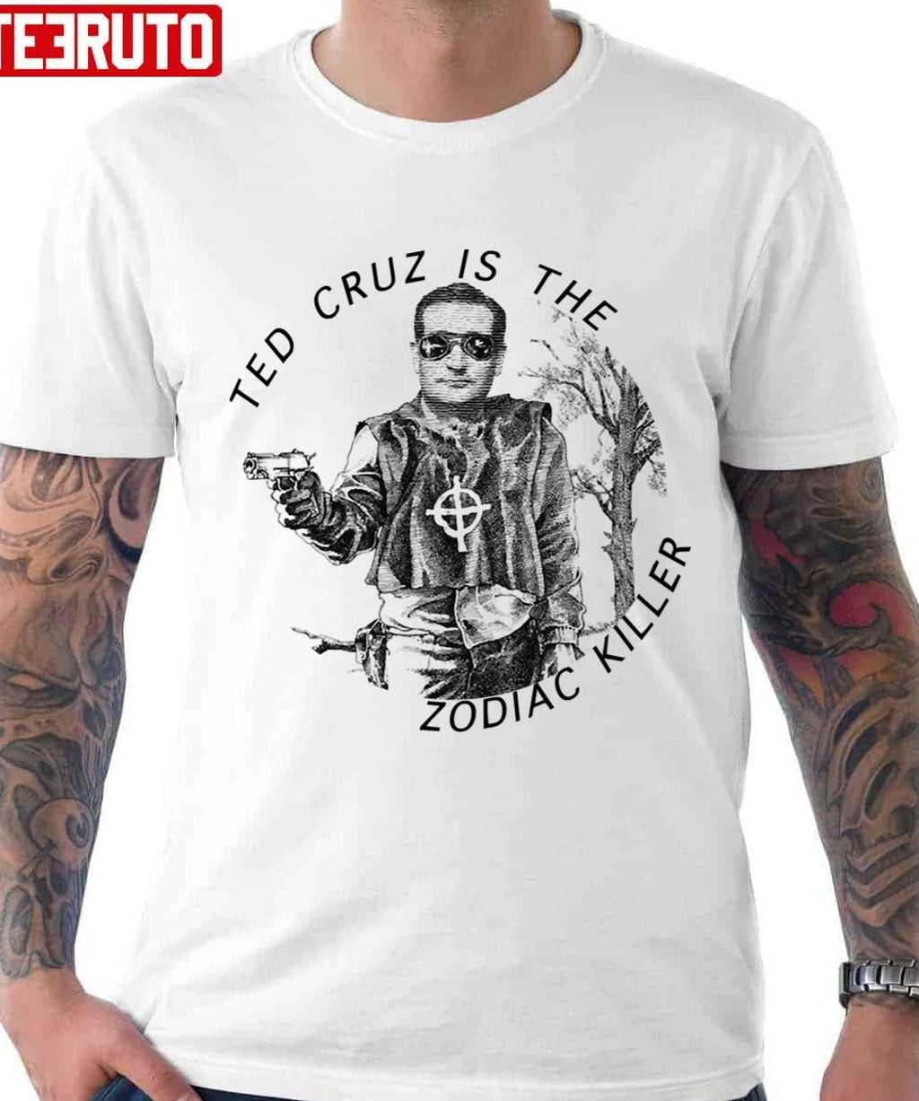 Ted Cruz Is The Zodiac Killer Unisex T-Shirt