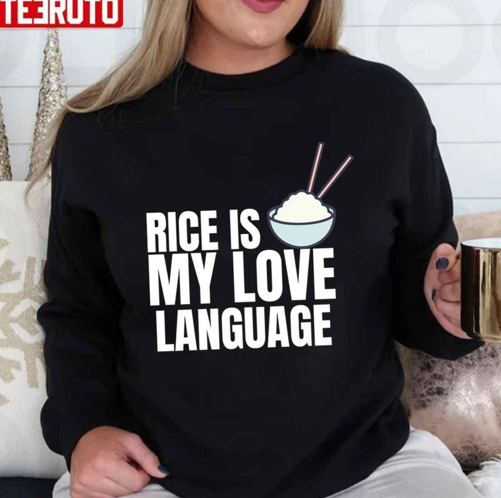 Rice Is My Love Language Trending Unisex T-Shirt