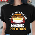 Retro I'm Just Here For The Mashed Potatoes Unisex T-shirt