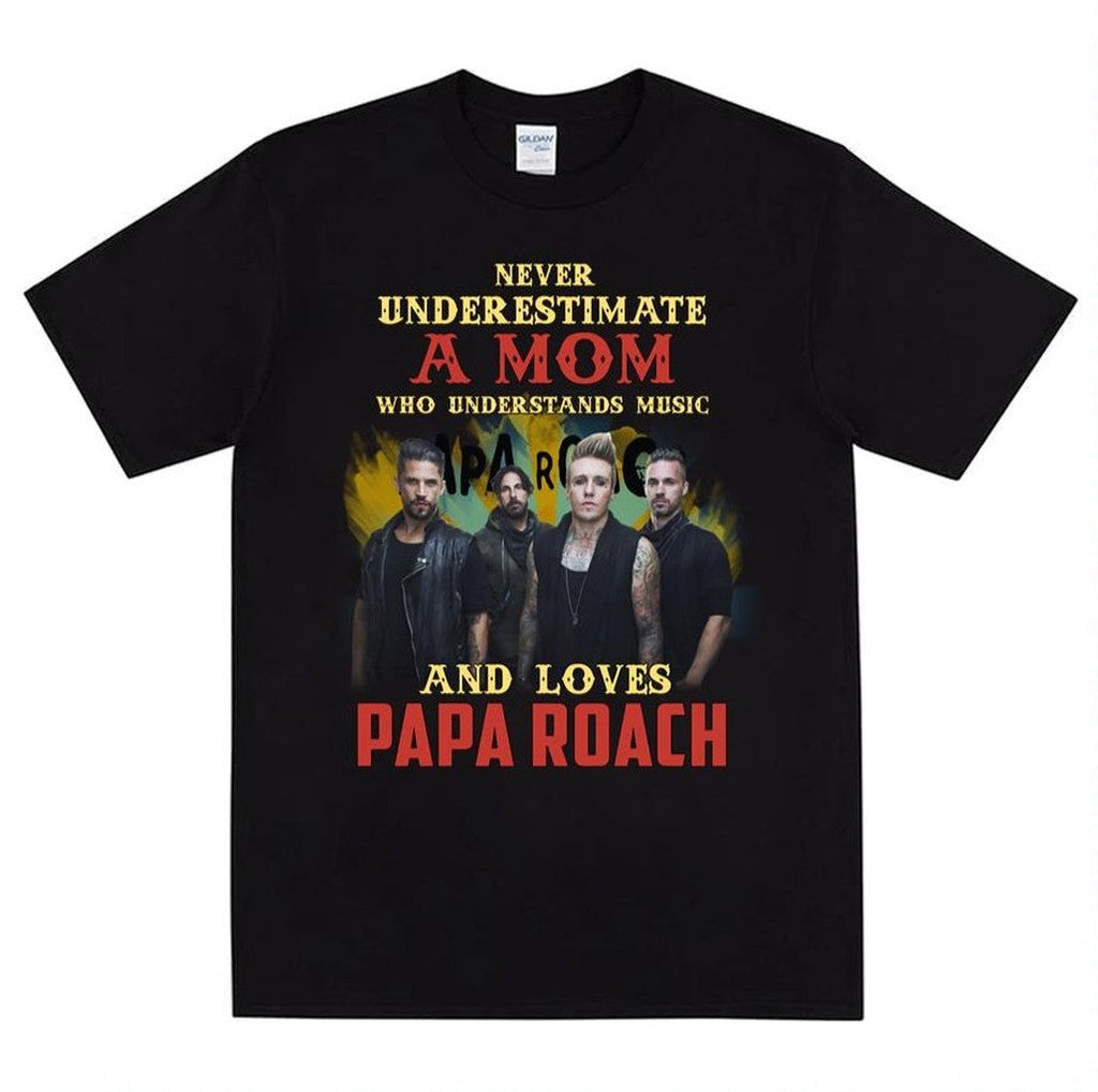 Never Underestimate A Mom Who Loves Papa Roach Unisex T-Shirt