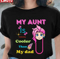 My Aunt Is Definitely Cooler Than My Dad Trending Unisex T-shirt