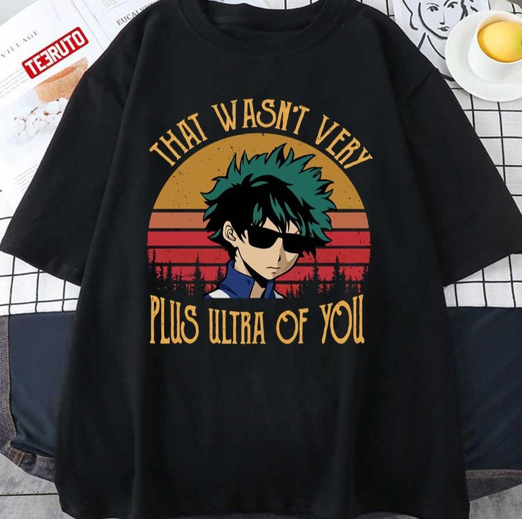 That Wasn't Very Plus Ultra Of You My Hero Academia Vintage Unisex T-shirt