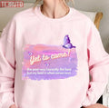 My Best Is What Comes Next Bts Yet To Come Butterfly Unisex Sweatshirt