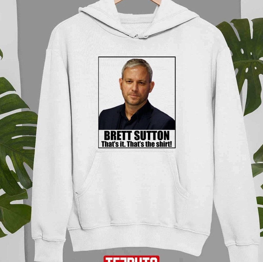 Professor Brett Sutton That's It That's The Shirt Unisex Sweatshirt