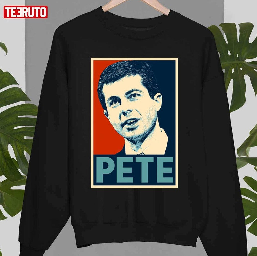 Pete Hope Pete Buttigieg Unisex T-Shirt