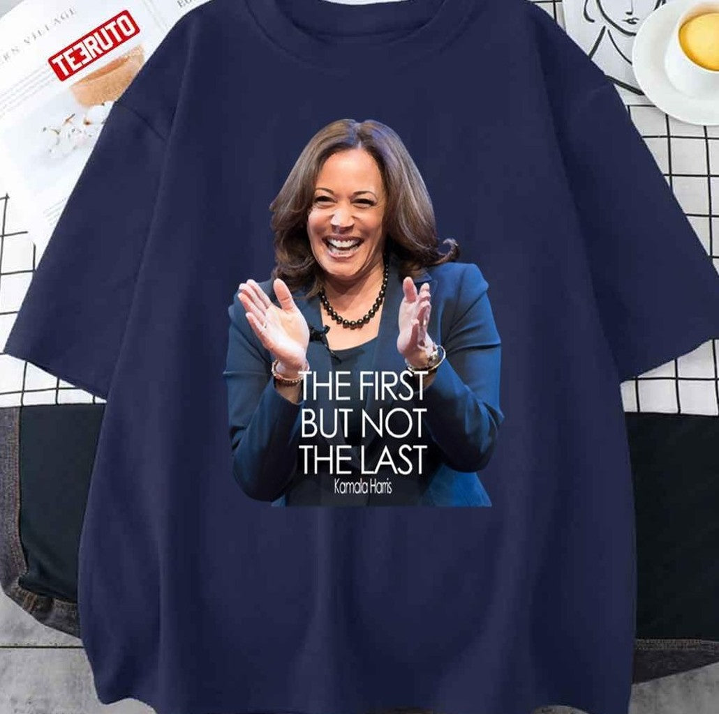 The First But Not The Last Kamala Harris Quote Unisex Sweatshirt