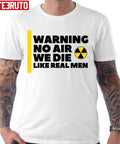 No Air We Die Like Real Men Trending Unisex T-Shirt