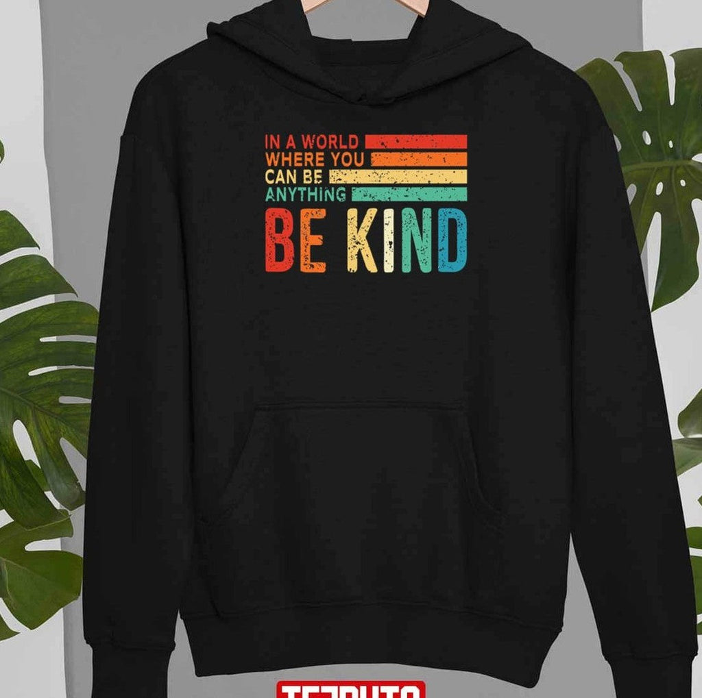 Be Kind In The World Where You Can Be Anything Rainbow Vinatge Unisex T-Shirt