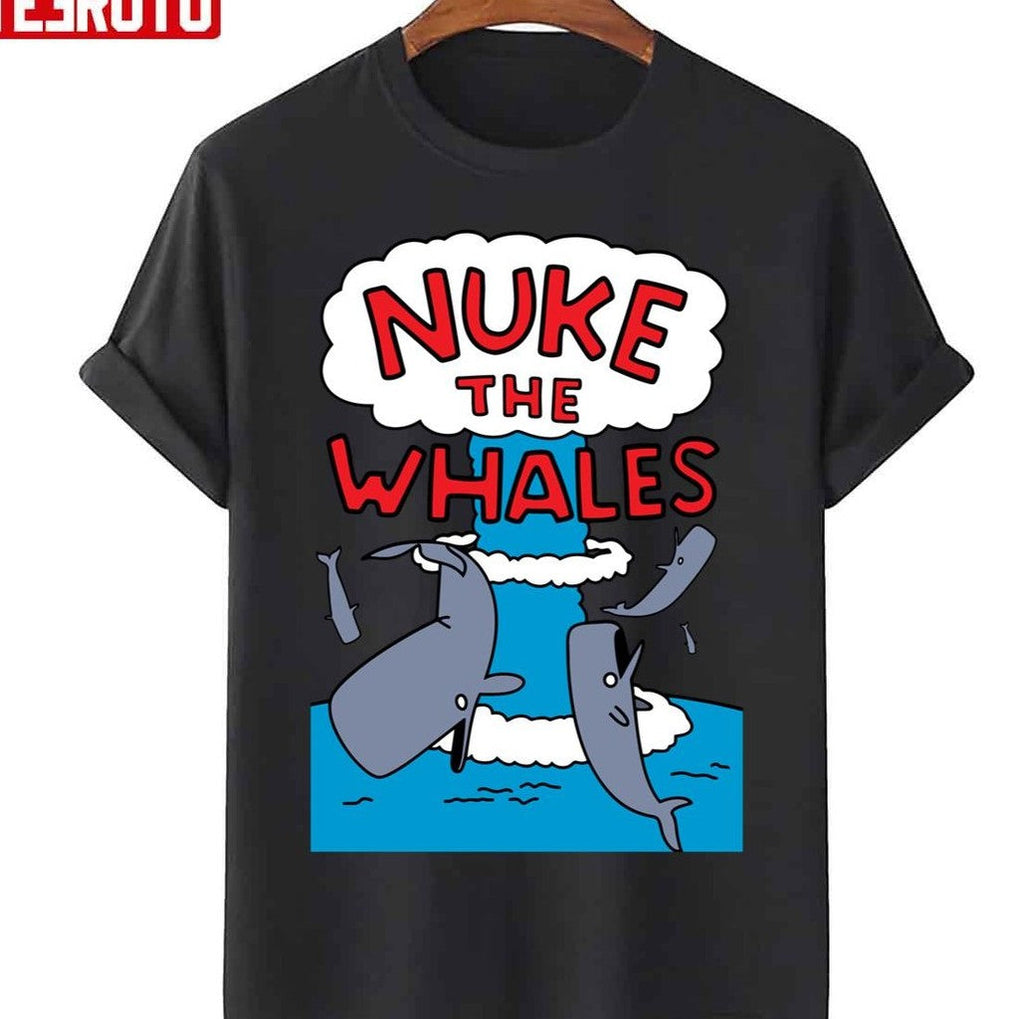Nuke The Whales Trending Unisex T-Shirt