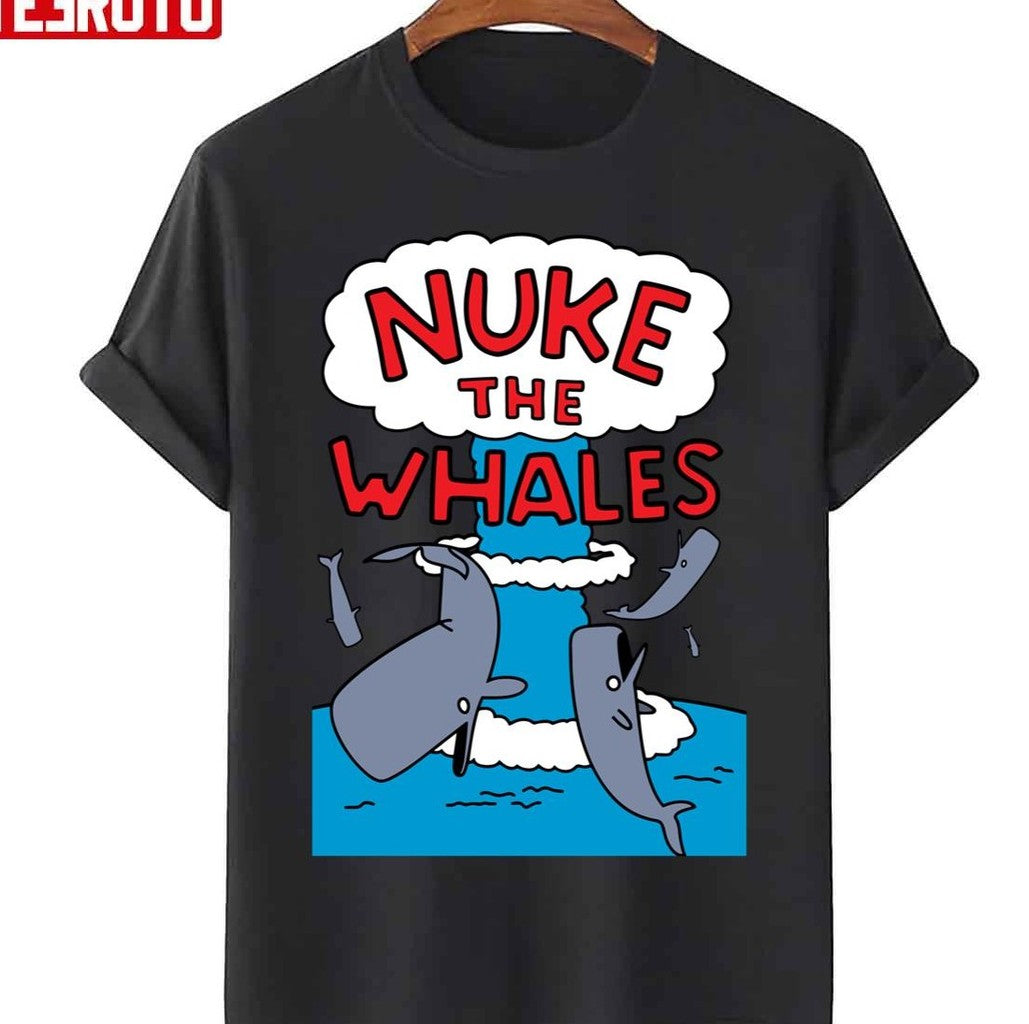 Nuke The Whales Trending Unisex T-Shirt
