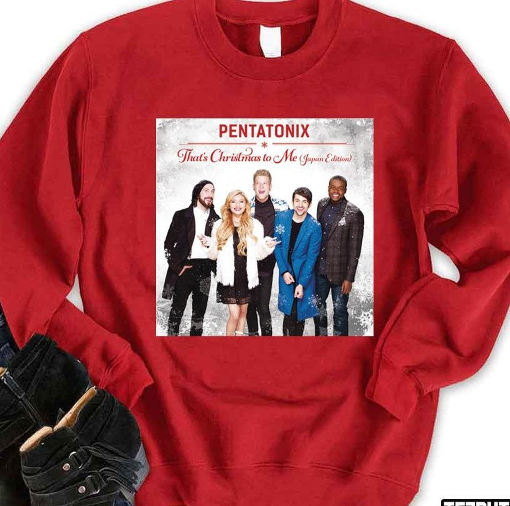 That's Christmas To Me Pentatonix Unisex Sweatshirt