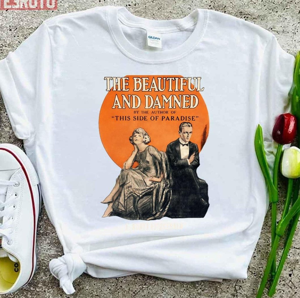 The Famous F Scott Fitzgerald The Beautiful Unisex T-Shirt