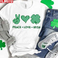 Peace Love Irish Saint Patricks Day Shamrock Lucky T-Shirt