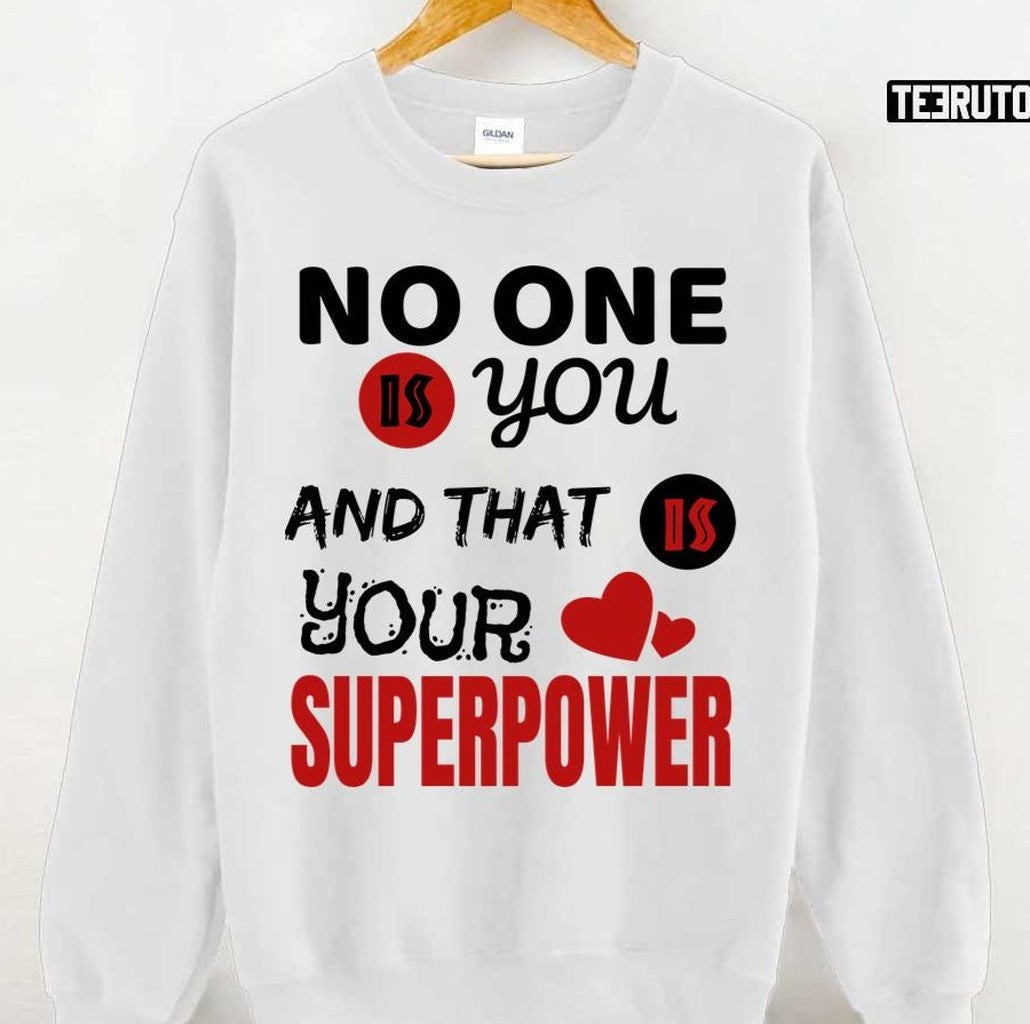 No One Is You And That's Your Superpower Motivational Quote Unisex Hoodie