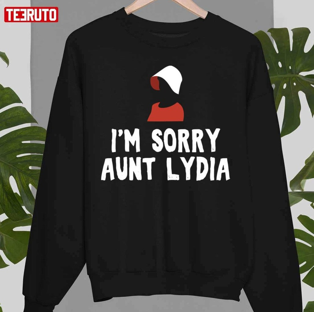 Sorry Aunt Lydia Handmaid Women Balsamic Balance Unisex T-Shirt