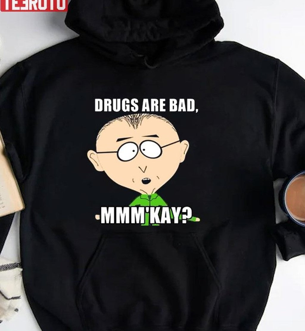 South Park Drugs Are Bad Unisex Sweatshirt
