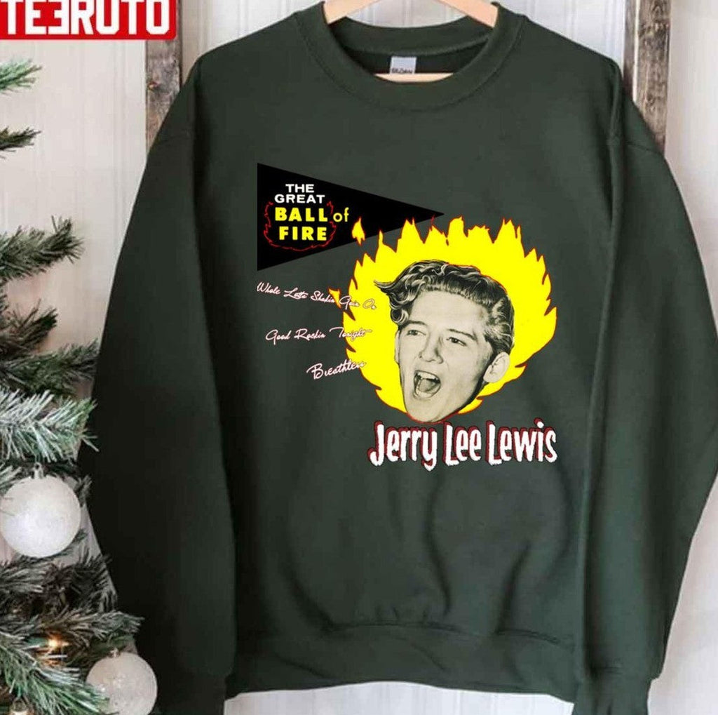 The Great Ball Of Fire Jerry Lee Lewis Unisex T-shirt
