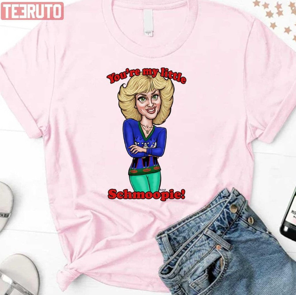 Beverly You're My Little Schmoopie The Goldbergs Unisex T-Shirt