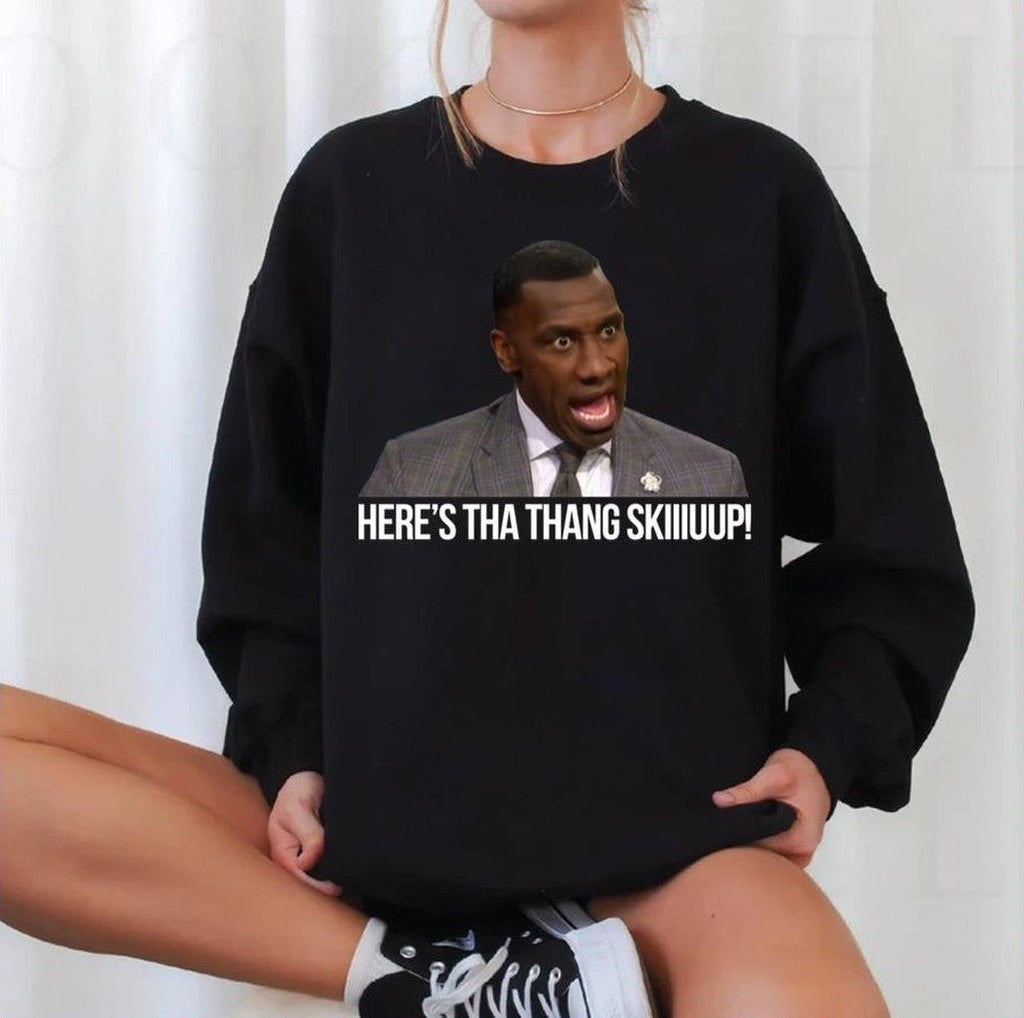 Shannon Sharpe Funny Quote Unisex Sweatshirt