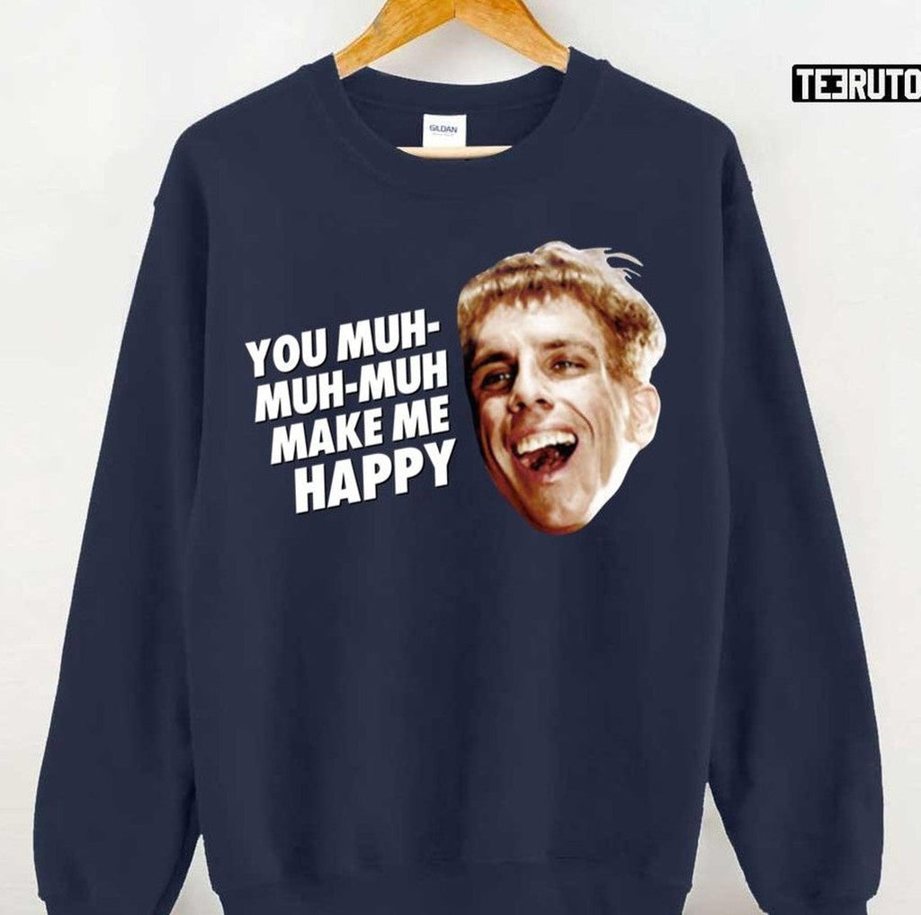 Simple Jack You Muh Muh Make Me Happy Zoolander Unisex Sweatshirt